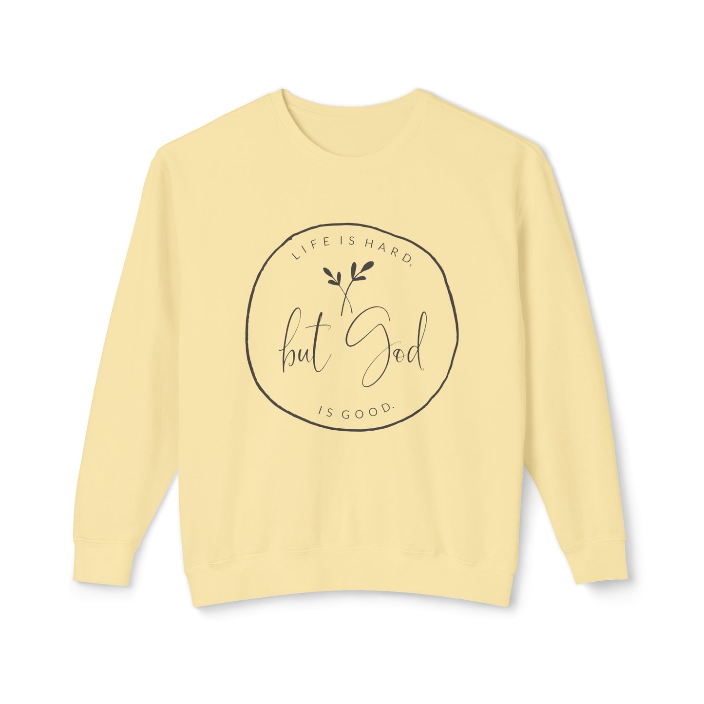 "But God" Lightweight Crewneck Sweatshirt