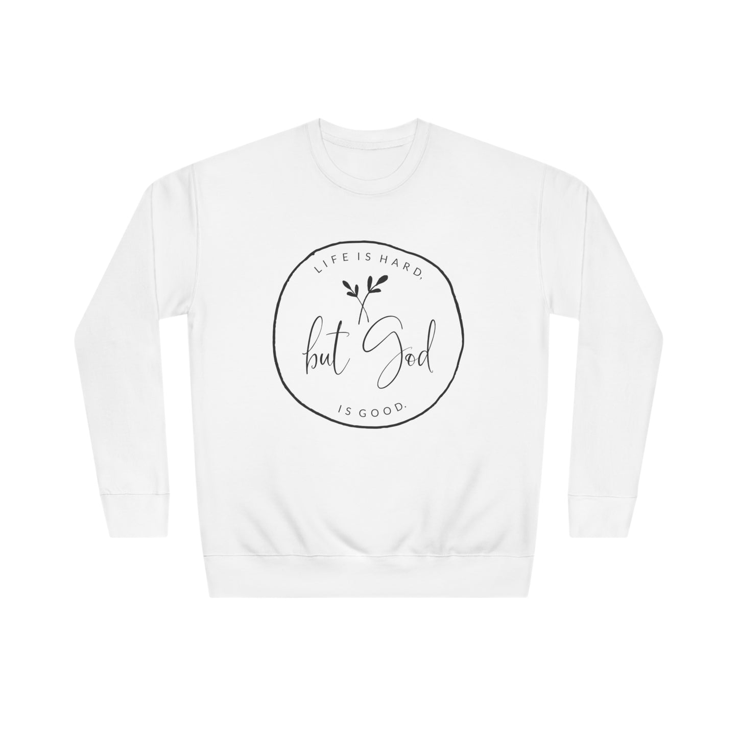 "But God" Sweatshirt