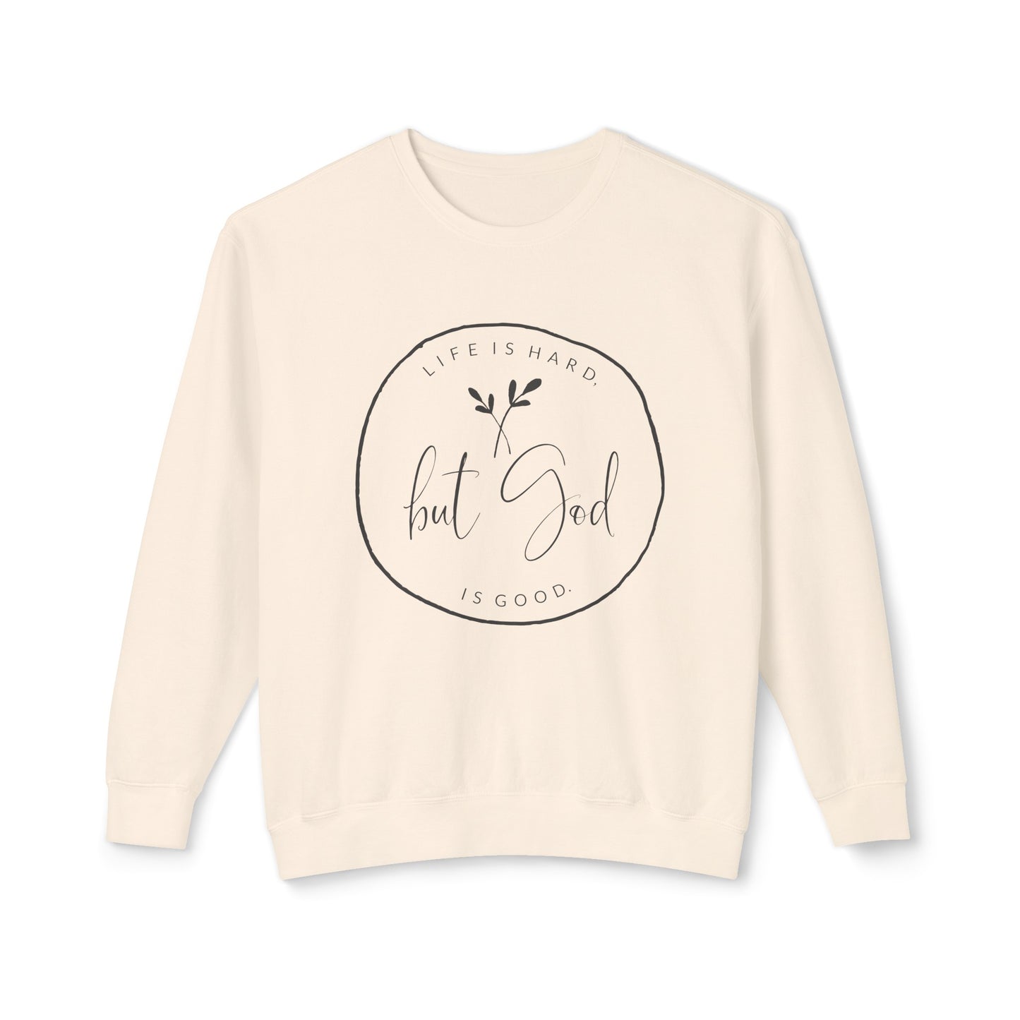 "But God" Lightweight Crewneck Sweatshirt