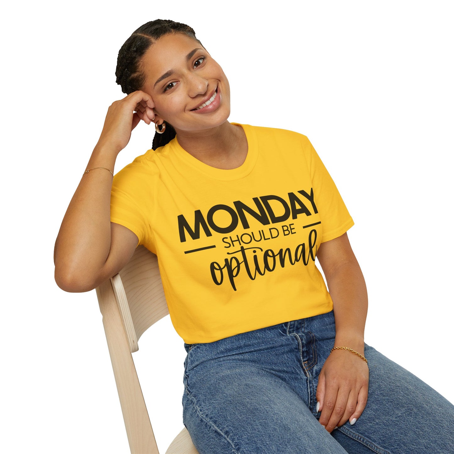 "Monday Should Be Optional" T-Shirt