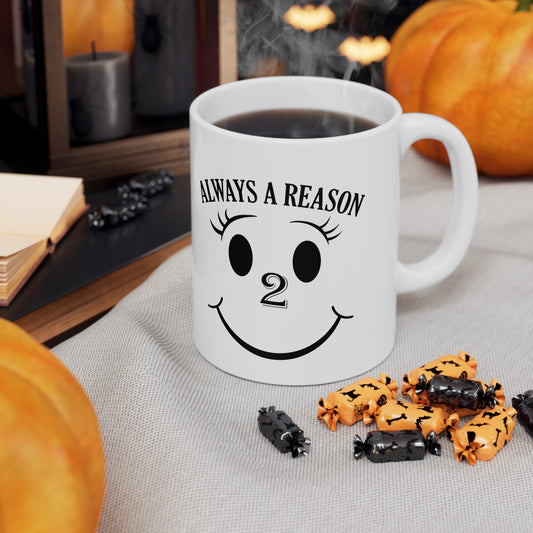"Always a Reason To Smile" Ceramic Mug 11oz